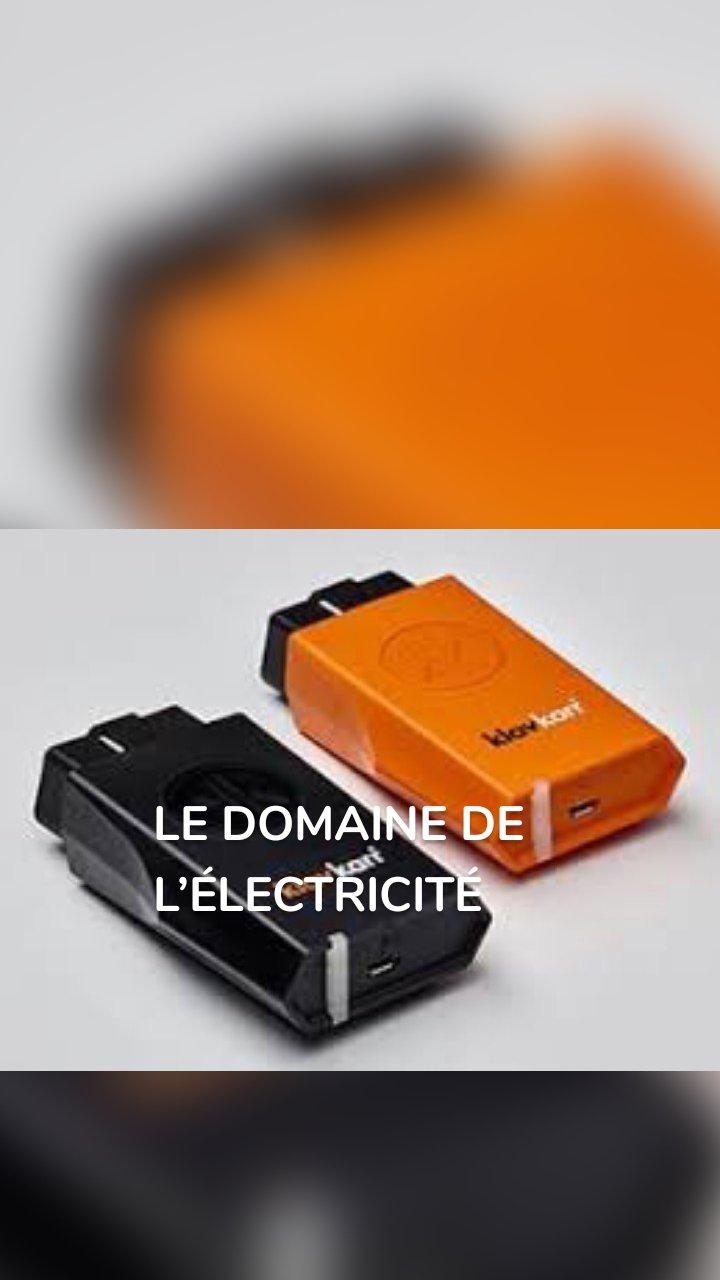 LE DOMAINE DE
L’ÉLECTRICITÉ